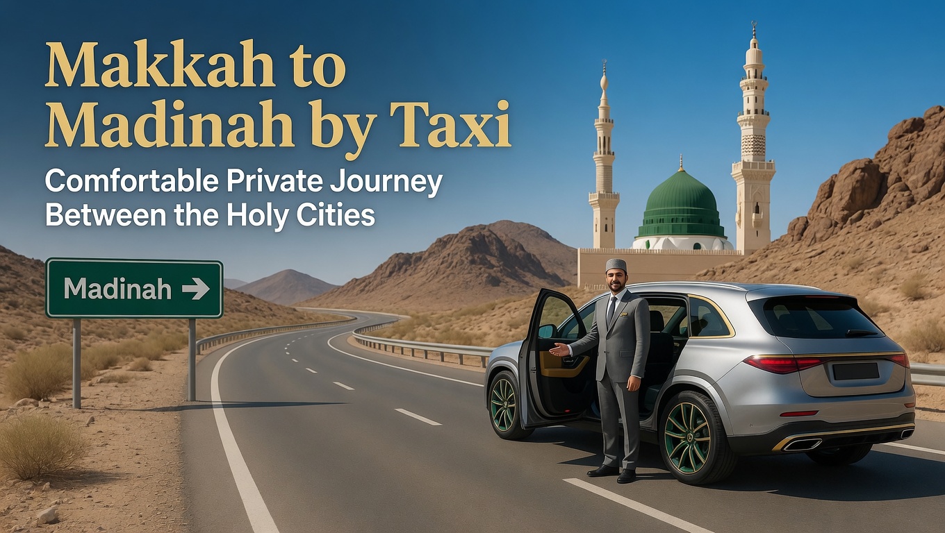 Taxi from Makkah to Medina