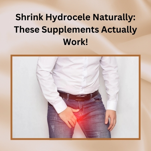 Shrink Hydrocele Naturally